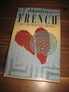 FRENCH, MARILYN: DET BLØDENDE HJERTE. 1988