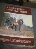 NORGES KULTURHISTORIE: UNDERVEIS- MOT NYE HØYDER. 8. 1984