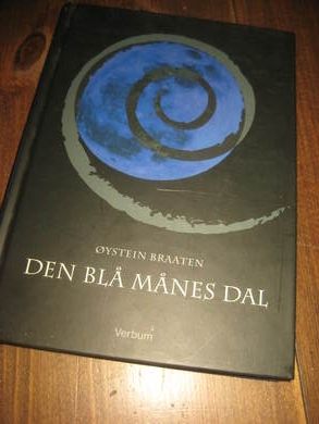 BRAATEN, ØYSTEIN: DEN BLÅ MÅNENS DAL. 2008