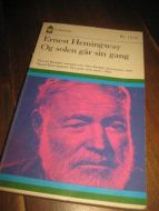 HEMMINGWAY, ERNEST: OG SOLEN GÅR SIN GANG. 1970