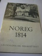 NORGE 1814. GRUNNLOVA OG FOLKESTYRET.