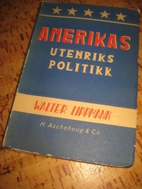 Lippmann: Amerikas utenrikspolitikk. 1945.