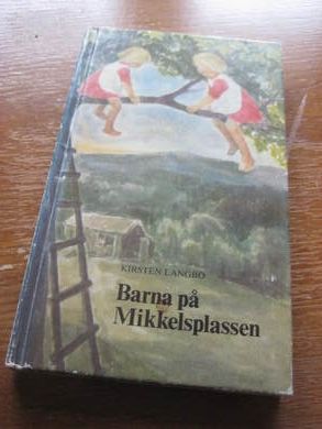 LANGBO, KIRSTEN: BARNA PÅ MIKKELSPLASSEN. 1977.