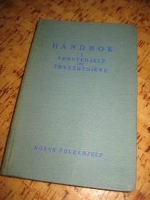 Handbok i førstehjelp og yrkeshygiene. 1951-