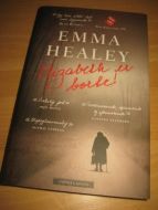 HEALEY, EMMA. Elizabeth er borte! 2015.