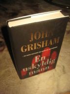 GRISHAM, JOHN: EN USKYLDIG MANN. 2006.