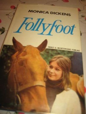 DICKENS, MONICA: Follyfoot. 1972