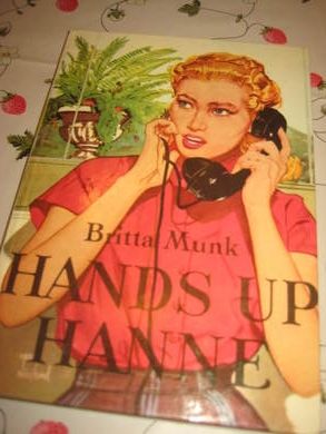 MUNK, BRITTA: HANDS UP, HANNE.  Bok nr 4, 1964.