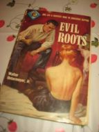 EVIL ROOTS. 1954