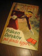 Keene: Frøken Detektiv på ferde igjenn. Bok nr 6, 1954.