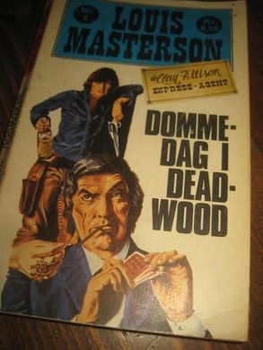 MASTERSON, LOUIS:DOMMEDAG I DEAD WOOD. 1975