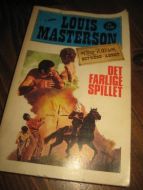 MASTERSON, LOUIS: DET FARLIGE SPILLET. 1976