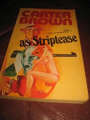 BROWN, CARTER: AS STRIPTEASE.