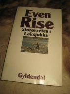 RISE, EVEN: STORØRRETEN I LAKSJOKKA. 1984