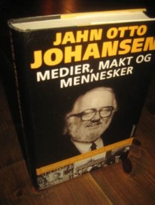 JOHANSEN, JAHN OTTO: MEDIER, MAKT OG MENNESKER. 2001