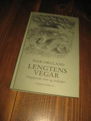 ORGLAND, IVAR: LENGTENS VEGAR. 1988