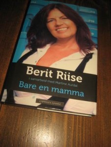 RIISE, BERIT: BARE EN MAMMA. 2012