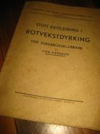 HERSOUG: STUTT RETTLEIDING I ROTVEKSTDYRKING FOR JORDBRUKSKLUBBANE. Tidleg 1900.