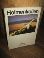 Kleppen: HOLMENKOLLEN. 1988.