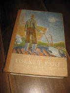 STOKKE, BERNHARD: FOLKET VÅRT GJENNOM TIDENE. 1948.