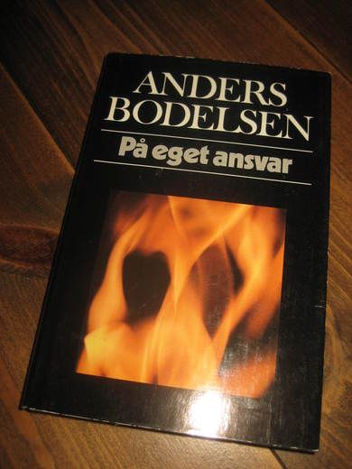 BODELSEN, ANDERS: PÅ EGET ANSVAR. 1982.