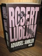 LUDLUM: ADVARSEL: AMBLER. 2008.