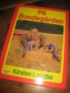 LANGBO, KIRSTEN: PÅ BONDEGÅRDEN. 1982