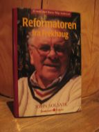 SOLSVIK: Reformatoren fra Frekhaug. Et møte med Harry Wiig Andersen. 1996.