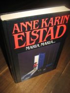 ELSTAD, ANNE KARIN: MARIA, MARIA. 1993.