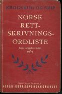 SEIP /KROGSRUD: NORSK RETTSKRIVIGS ORDLISTE 1959.