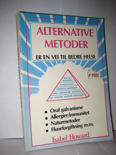 Howard: ALTERNATIVE METODER FOR EN BETRE HELSE. 1986