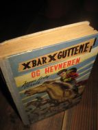 Ferris: X BAR X GUTTENE OG HEVNEREN. Bok nr 2, 1958.