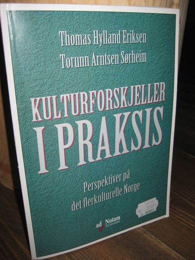 Sørheim m. fl: KULTURFORSKJELLER I PRAKSIS. Perspektiver på det flerkulturelle Norge. 1998.