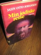 JOHANSEN, JAHN OTTO: Min jødiske reise. 1982. 