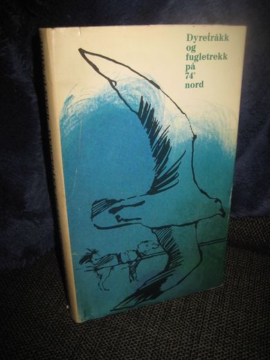 GIÆVER: DYRETRÅKK OG FUGLETREKK PÅ 74 ' NORD. 1967.