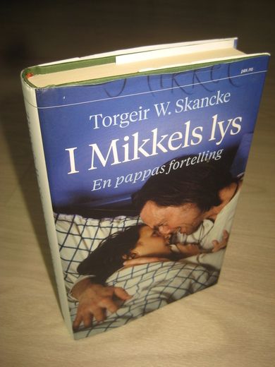 Skancke: I Mikkels lys. 2016.