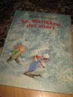 LINDGREN, ASTRID: SE, MARIKKEN, DET SNØR. 1983