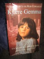 EDWARDS: Kjære Gemma. En mors kamp for sin døende datter. 1996.