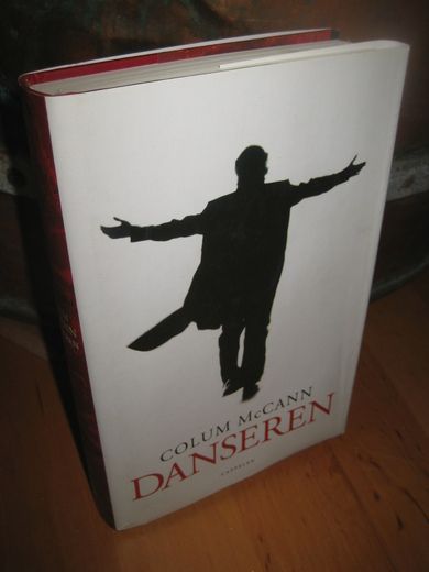 MCCANN, COLUM: DANSEREN. 2004.