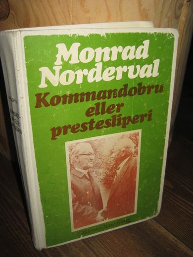 Norderval, MONRAD: Kommandobru eller prestesliperi. 1974.