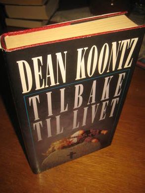 KONTZ, DEAN: TILBAKE TIL LIVET. 1998