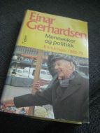 GERHARDSEN, EINAR: Mennesker og politikk. Erindringer 1965-78. 1978.