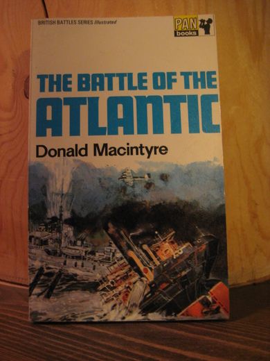 Macintyre:THE BATTLE OF THE ATLANTIC. 1961.