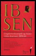 IBSEN: Ungdomsskuespill og historiske dramaer 1850-64. 1962