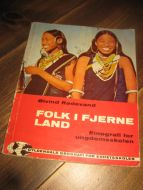 Rødevand: FOLK I FJERNE LAND. Etnografi for folkeskolen. 1961. 