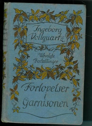 Vollguartz, Ingeborg: Forlovelser i Garisonen. 1923