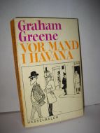 Greene: VOR MAND I HAVANA. 1970