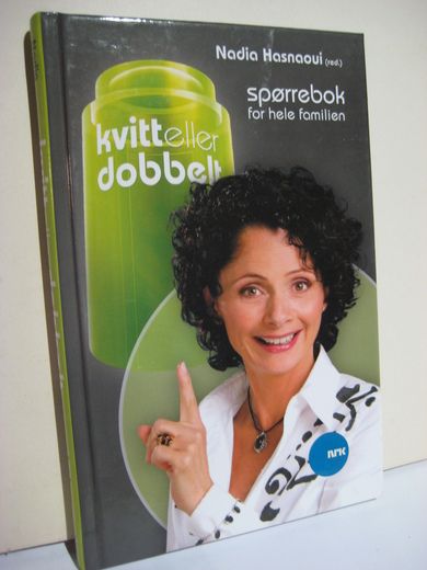 Hasnaoui, Nadia: KVITT ELLER DOBBELT. Spørrebok for hele familien. 2007