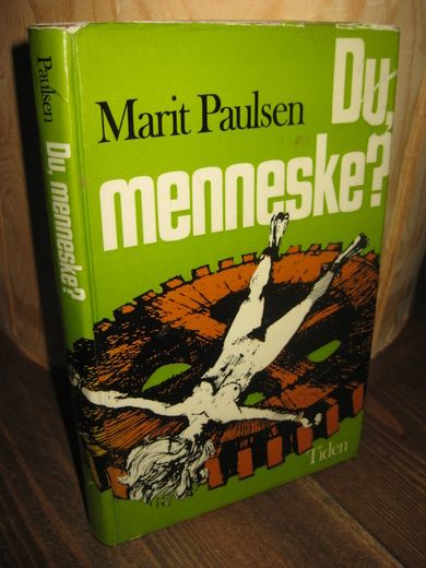 Paulsen: Du, menneske? 1972.