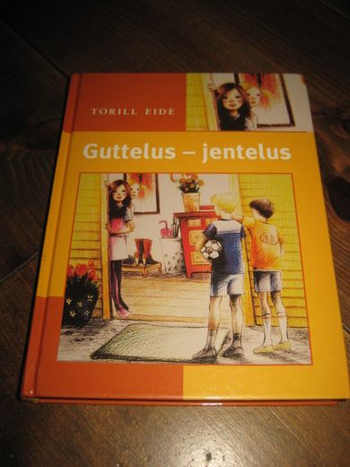 EIDE: GUTTELUS- JENTELUS. 2002. 